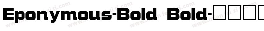 Eponymous-Bold Bold字体转换